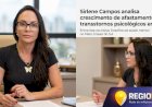 Sirlene Campos analisa crescimento de afastamentos por transtornos psicológicos em Mato Grosso do Sul e detalha métodos de intervenção clínica