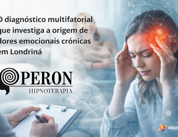 O diagnóstico multifatorial que investiga a origem de dores emocionais crônicas em Londrina